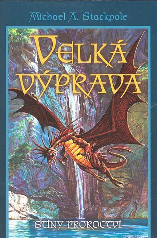 Velká výprava. [I], Stíny proroctví