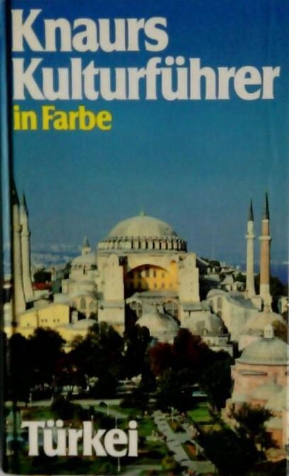 Knaurs Kulturführer in Farbe. Türkei