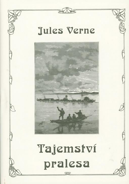 Tajemství pralesa : osm set mil na jangadě Amazonkou = La jangada : 800 lieues sur l'Amazone