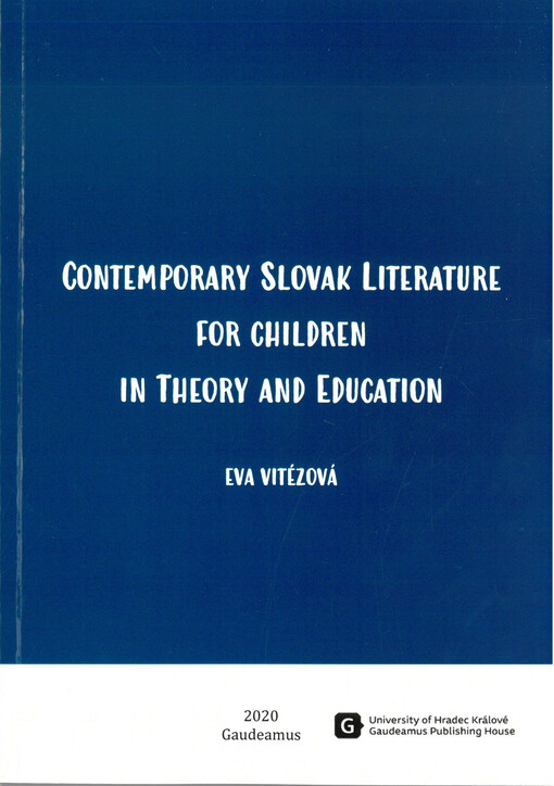 Contemporary Slovak literature for children in theory and education