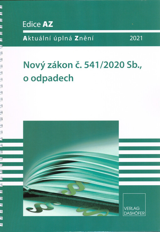 Nový zákon č. 541/2020 Sb., o odpadech : účinnost - 1. ledna 2021