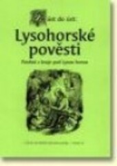 Lysohorské pověsti : pověsti z kraje pod Lysou horou