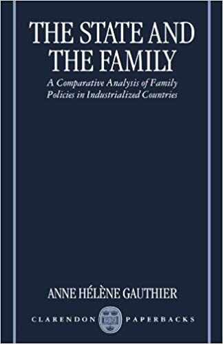 The State and the Family: A Comparative Analysis of Family Policies in Industrialized Countries