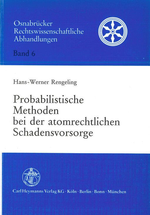 Probabilistische Methoden bei der atomrechtlichen Schadensvorsorge
