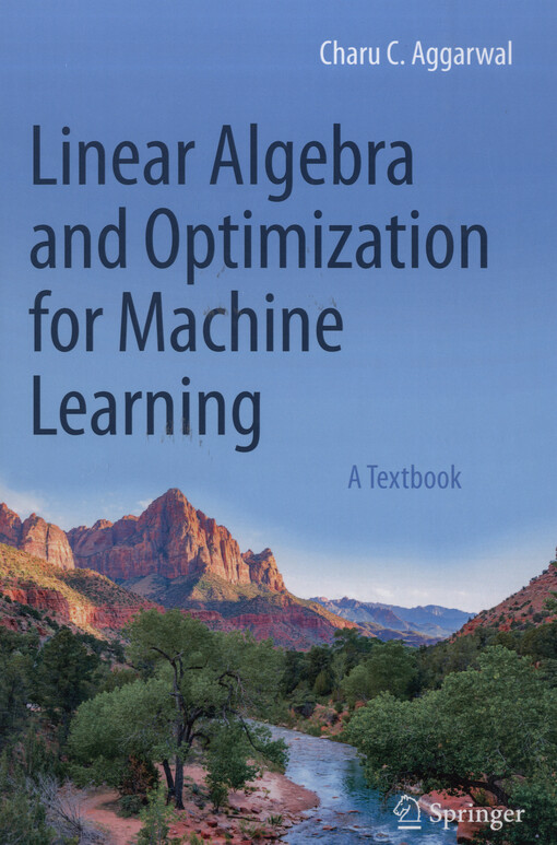Linear algebra and optimization for machine learning : a textbook
