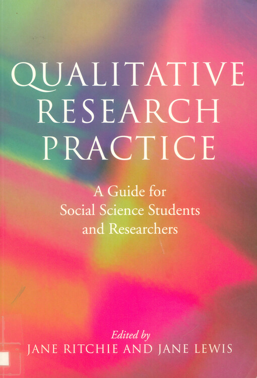 Qualitative research practice : a guide for social science students and researchers