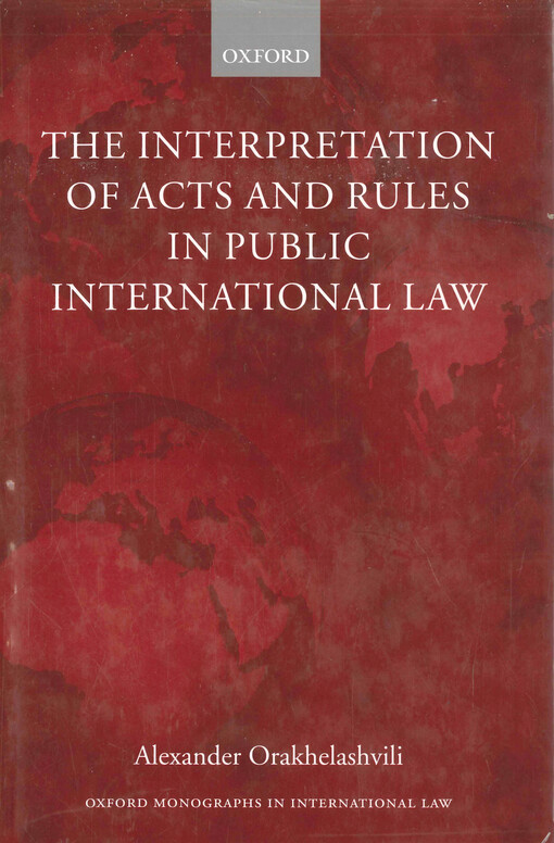 The interpretation of acts and rules in public international law
