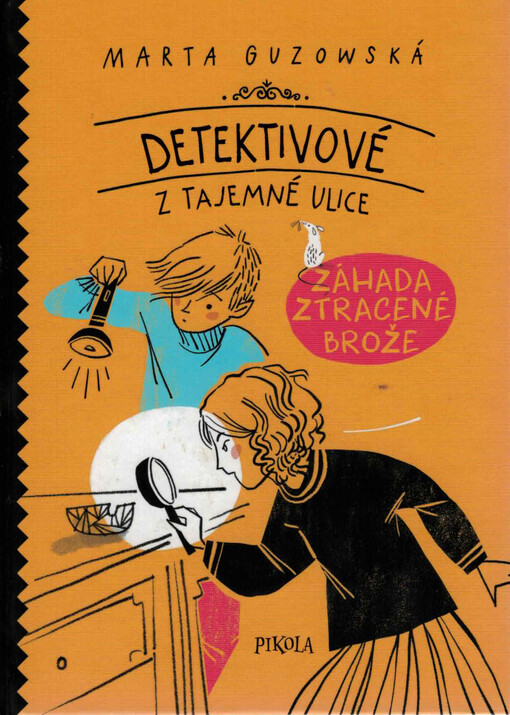 Detektivové z Tajemné ulice. Záhada zmizelé brože