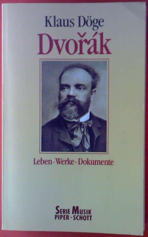 Dvořák : Leben-Werke-Dokumente