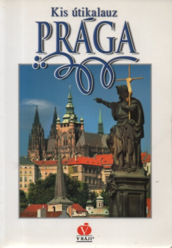 Prága : [kis útikalauz