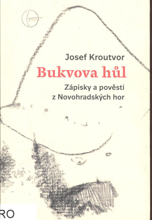 Bukvova hůl : zápisky a pověsti z Novohradských hor