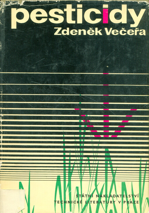 Pesticidy : výroba, vlastnosti a použití 