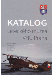 Katalog Leteckého muzea VHÚ Praha  (odkaz v elektronickém katalogu)