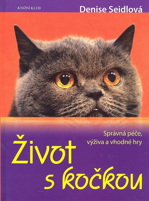 Život s kočkou: správná péče, výživa a vhodné hry