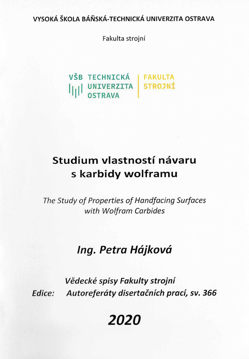 Studium vlastností návaru s karbidem wolframu = The study of properties of handfacing surfaces with wolfram carbides
