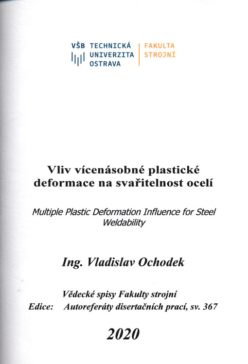 Vliv vícenásobné plastické deformace na svařitelnost ocelí = Multiple plastic deformation influence for steel weldability