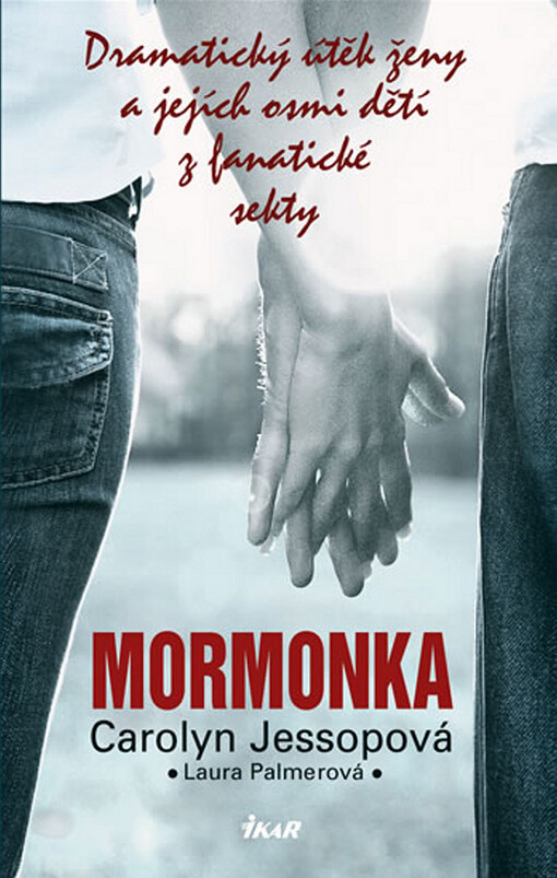 Mormonka: dramatický útěk ženy a jejích osmi dětí z fanatické sekty