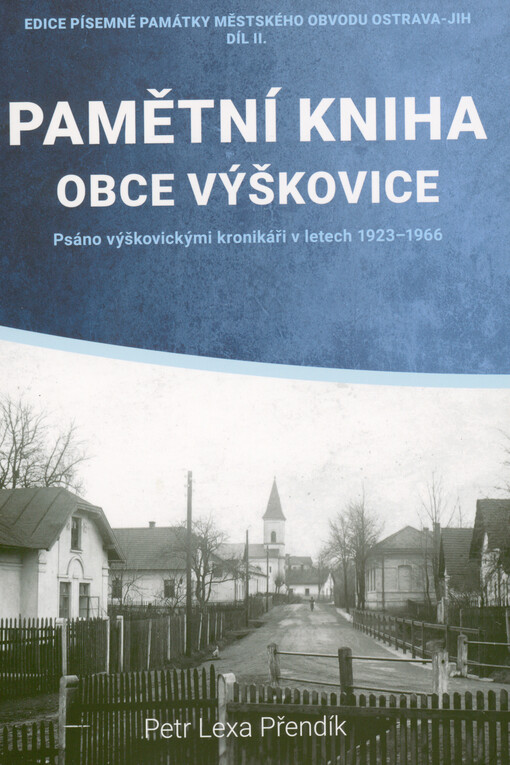 Pamětní kniha obce Výškovice : psáno výškovickými kronikáři v letech 1923-1966