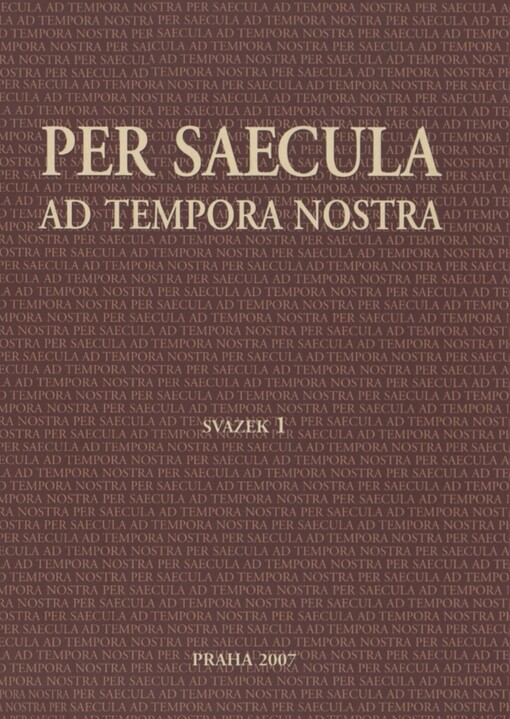 Per saecula ad tempora nostra : sborník prací k šedesátým narozeninám prof. Jaroslava Pánka
