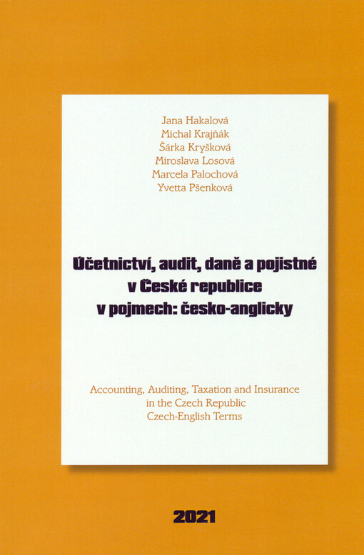 Účetnictví, audit, daně a pojistné v České republice v pojmech : česko-anglicky