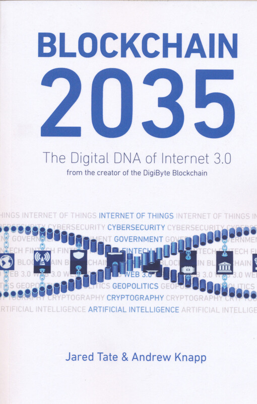 Blockchain 2035 : the digital DNA of Internet 3.0