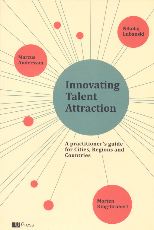 Innovating talent attraction : a practitioner's guide for cities, regions and countries