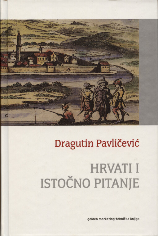 Hrvati i istočno pitanje : između 