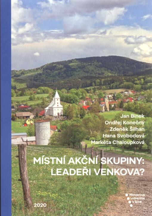 Místní akční skupiny: leadeři venkova?
