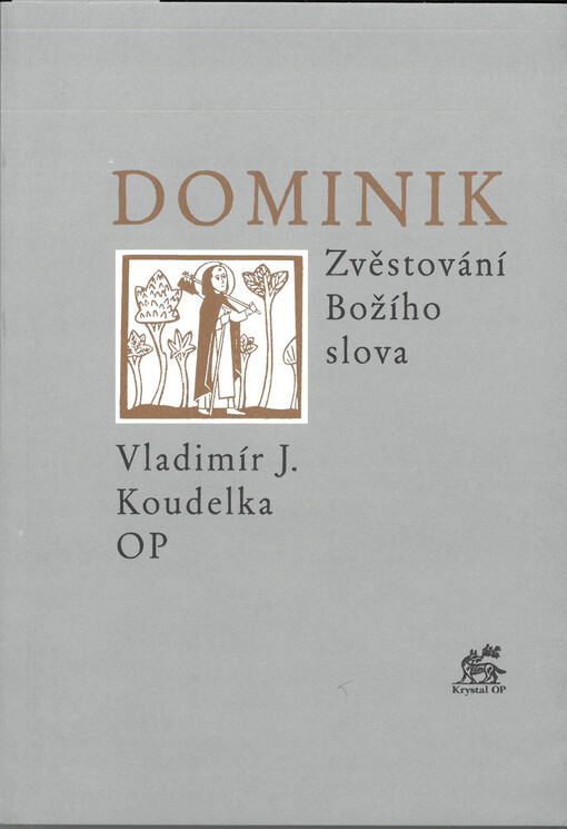Dominik : zvěstování Božího slova