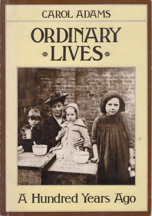 Ordinary Lives: a Hundred Years Ago