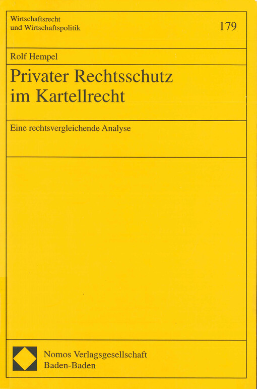 Privater Rechtsschutz im Kartellrecht : eine rechtsvergleichende Analyse