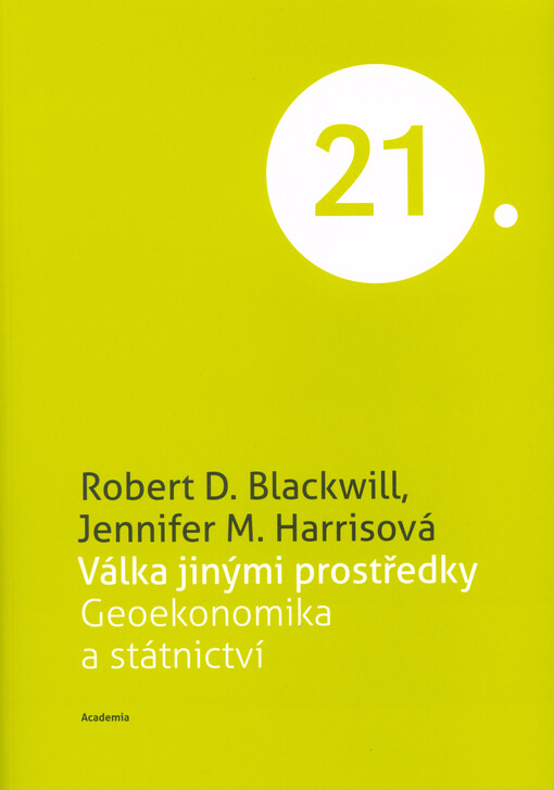 Válka jinými prostředky : geoekonomika a vedení státu