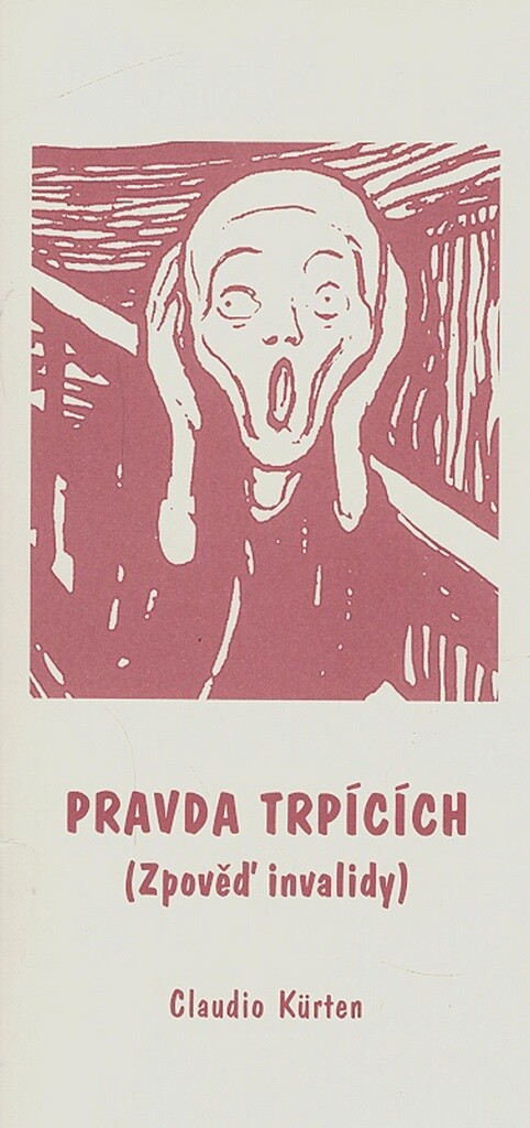 Pravda trpících : (zpověď invalidy)