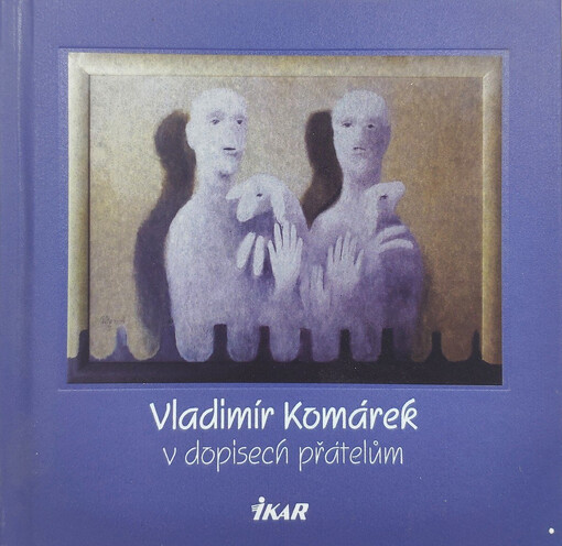 Vladimír Komárek v dopisech přátelům