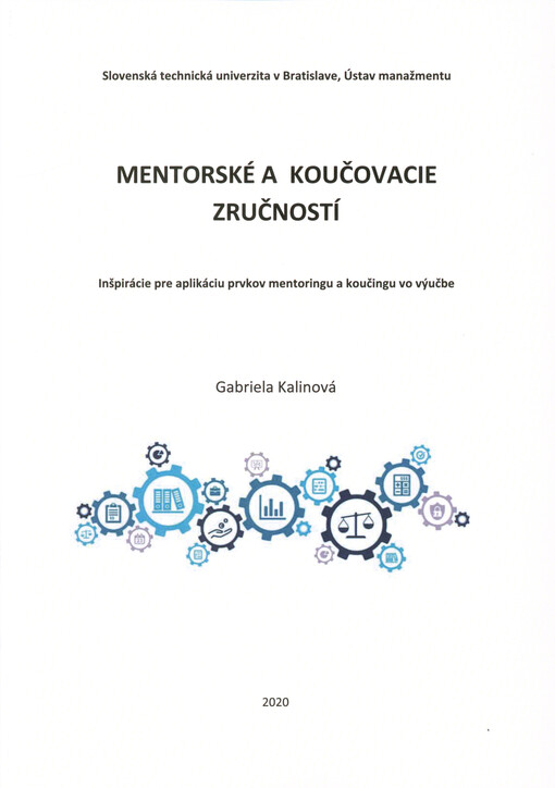Mentorské a koučovacie zručností : inšpirácie pre aplikáciu prvkov mentoringu a koučingu vo výučbe