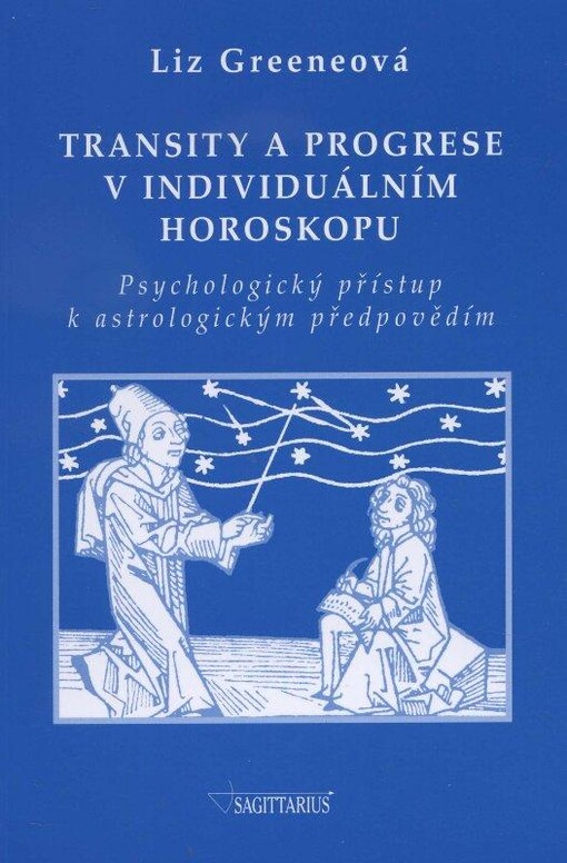 Transity a progrese v individuálním horoskopu : psychologický přístup k astrologickým předpovědím