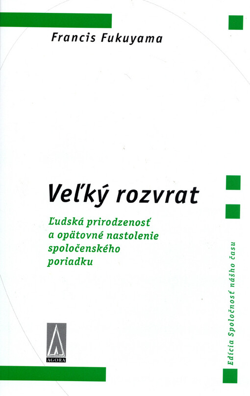 Veľký rozvrat : ľudská prirodzenosť a opätovné nastolenie spoločenského poriadku