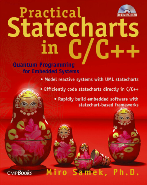 Practical Statecharts in C/C++: Quantum Programming for Embedded Systems with CDROM
