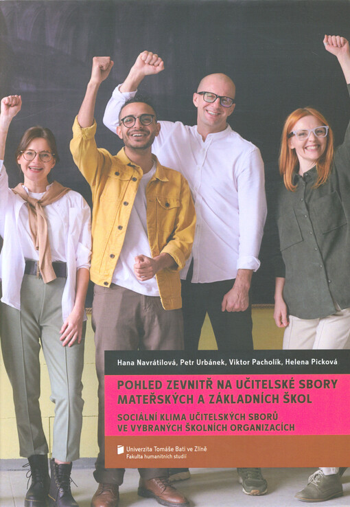Pohled zevnitř na učitelské sbory mateřských a základních škol : sociální klima učitelských sborů ve vybraných školních organizacích