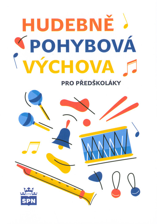 Hudebně pohybová výchova : pro předškoláky