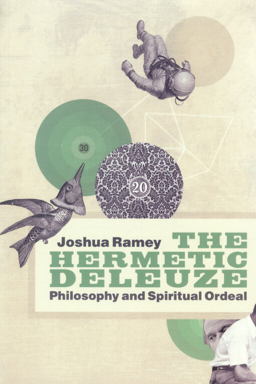 The hermetic Deleuze : philosophy and spiritual ordeal