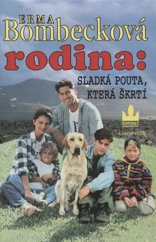 Rodina: sladká pouta, která škrtí