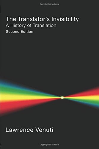 The translator's invisibility : a history of translation
