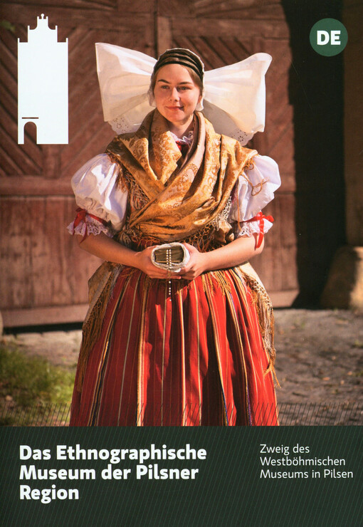 Das Ethnographische Museum der Pilsner Region : Zweig des Westböhmischen Museums in Pilsen