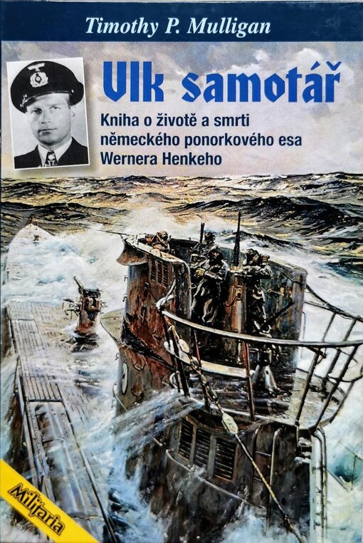 Vlk samotář: život a smrt ponorkového esa Wernera Henkeho
