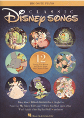 Classic Disney Songs : Big-note Piano (odkaz v elektronickém katalogu)