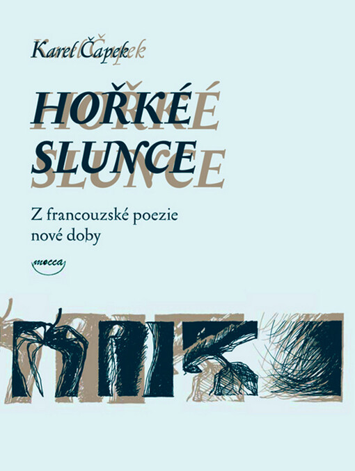 Hořké slunce : z francouzské poezie nové doby