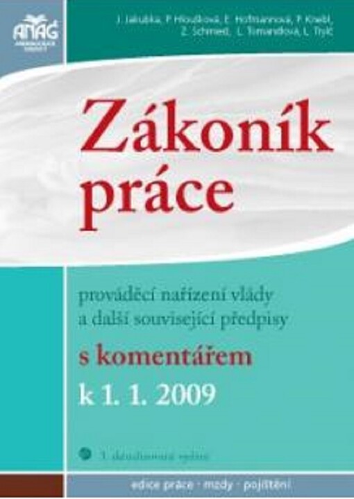 Zákoník práce, prováděcí nařízení vlády a další související předpisy s komentářem k 1.1.2009