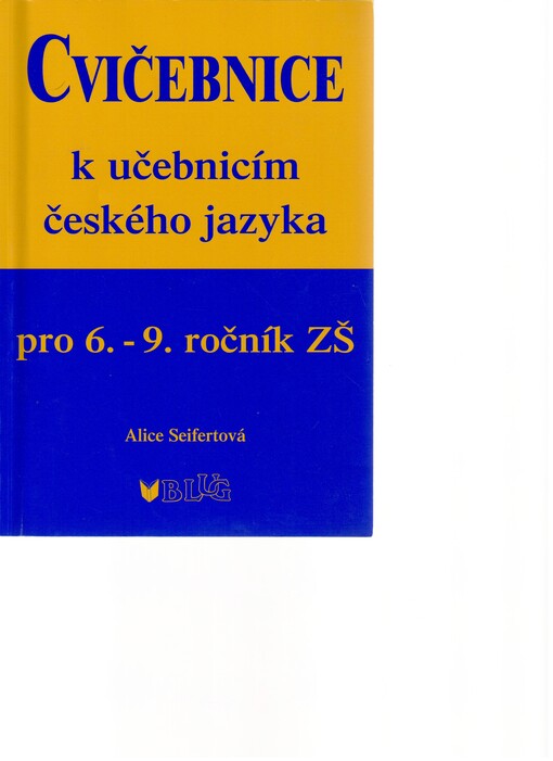 Cvičebnice k učebnicím českého jazyka pro 6.-9. ročník ZŠ, 2. vyd.