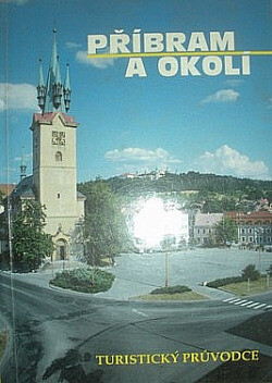 Příbram a okolí : turistický průvodce